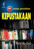 Metode Penelitian Kepustakaan / Mestika Zed