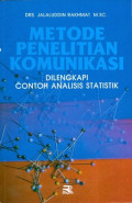 Metode penelitian Komunikasi : Dilengkapi Contoh Analisis Statistik / Jalaluddin Rakhmat