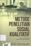 Metode Penelitian Sosial Kualitatif: Panduan Membuat Tugas Akhir/ Karya Ilmiah