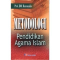 Metodologi Pendidikan Agama Islam / Ramayulis