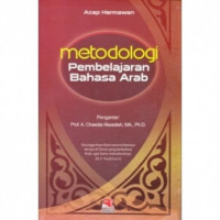 Metodologi Pembelajaran Bahasa Arab / Acep Hermawan