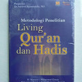 Metodologi Penelitian living Qur;an dan hadis / M.Mansur
