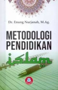 Metodologi Pendidikan Islam / Enung Nurjanah