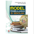 Model pembelajaran disekolah / Deni Darmawan