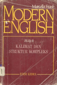 Modern English Jilid 2: Kalimat dan Struktur Kompleks / Marcella Frank