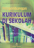 Pengembangan Kurikulum di Sekolah / Muhammad Ali