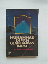 Muhammad di Mata Cendekiawan Barat / Asy Syaikh Khalil Yasien;Salim Basyarahil (Penerjemah)