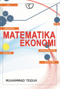Matematika Ekonomi / Muhammad Teguh