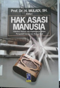 Hak Asasi Manusia: hakekat, konsep dan implikasinya dalam perspektif hukum dan masyarakat / Muladi (Editor)