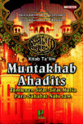 Muntakhab Ahadits: Firman Allah dan Hadits-hadits pilihan Para Sahabat Nabi SAW