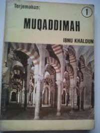 Muqaddimah Ibnu Khaldun (Suatu Pendahuluan) 1