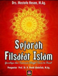 Sejarah Filsafat Islam : geneologis dan transmisi filsafat timur ke barat / Mustofa Hasan
