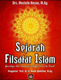 Sejarah Filsafat Islam : geneologis dan transmisi filsafat timur ke barat / Mustofa Hasan