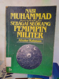 Nabi Muhammad Sebagai Seorang Pemimpin Militer / Afzalur Rahman; Penerjemah: Anas Siddik
