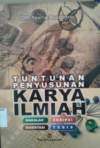 Tuntunan Penyusunan Karya Ilmiah: makalah-skripsi-disertasi-tesis