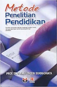Metode Penelitian Pendidikan / Nana Syaodih Sukmadinata