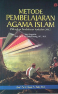 Metode Pembelajaran Agama Islam (dilengakapi pembahasan kurikulum 2013) / Nasir A. Bakir
