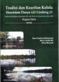 Tradisi dan Kearifan Kelola Ekosistem Danau (di) Lindung (i) : Di desa empangau, empangau hilir, dan teluk aur kecamatan bunut hilir / Neni Puji Nur Rahmawati