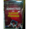 Administrasi dan Supervisi Pendidikan / M. Ngalim Purwanto