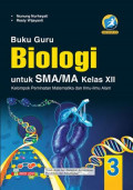 Buku Guru Biologi Untuk SMA/ MA kelas XII : kelompok peminatan matematika daqn ilmu alam