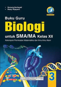 Buku Guru Biologi Untuk SMA/ MA kelas XII : kelompok peminatan matematika daqn ilmu alam