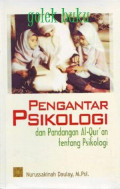 Pengantar Psikologi dan Pandangan AL-Qur'an tentang Psikologi / Nurussakinah Daulay