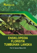 Ensiklopedia Floristik Tumbuhan Langka / Nyoman Wijana