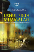Ushul fikih muamalah: kaidah -kaidah ijtihad dan fatwa dalam ekonomi islam / Oni Sahroni