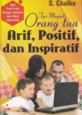 Tips Menjadi Orang Tua Arif, Positif, dan Inspiratif