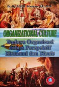 Organizational Culture : Budaya Organisasi dalam Perspektif Ekonomi dan Bisnis / Erni R. Ernawan