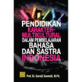 Pendidikan Karakter Multikultural Dalam Pembelajaran Bahasa dan Sastra Indonesia / Sarwiji Suwandi