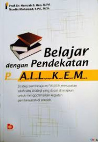 Belajar Dengan Pendekatan PAILKEM (Pembelajaran Aktif Inovatif Lingkungan Kreatif Efektif Menarik)