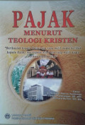 Pajak Menurut Teologi Kristen / Sumihar Petrus Tambunan (Penyunting)