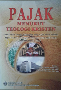 Pajak Menurut Teologi Kristen / Sumihar Petrus Tambunan (Penyunting)