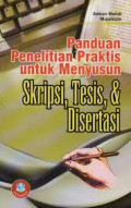 Panduan Penelitian Praktis untuk Menyusun Skripsi, Tesis, dan Disertasi / Adnan Mahdi
