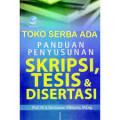 Panduan Penyusunan Skripsi, Tesis dan Disertasi / Dermawan Wibisono