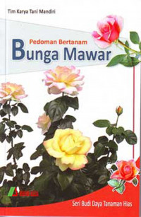 Pedoman Bertanam Bunga Mawar