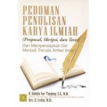 Pedoman penulisan karya ilmiah : (proposal,skripsi,dan tesis) dan mempersiapkan diri menjadi penulis artikel ilmiah / Bahdin Nur Tanjung