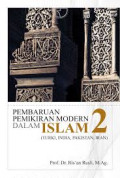 Pembaharuan pemikiran modern dalam Islam 2 ( Turki, India, Pakistan, Iran ) / Ris'an Rusli
