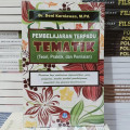 Pembelajaran terpadu Tematik ( teori, praktik, dan penilaian ) / Deni Kurniawan