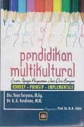 Pendidikan Multikultural Suatu Upaya Penguatan Jati Diri Bangsa: konsep - prinsip - implementasi / Yaya Suryana