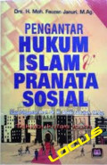 Pengantar Hukum Islam dan Pranata Sosial / Moh. Fauzan Januri