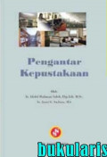 Pengantar Kepustakaan: Pedoman Bagi Pengguna Perpustakaan di Lingkungan Perguruan Tinggi / Abdul Rahman Saleh