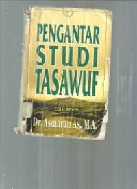 Pengantar Studi Tasawuf / Asmaran AS.