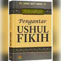 Pengantar Ushul Fikih / Abdul Hayy Abdul'al