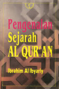 Pengenalan Sejarah Al Quran / Ibrahim Al Ibyariy
