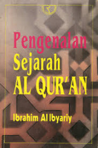 Pengenalan Sejarah Al Quran / Ibrahim Al Ibyariy