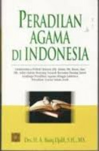 Peradilan Agama di Indonesia / A. Basiq Djalil