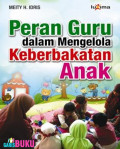 Peran Guru dalam Mengelola Keberbakatan Anak / Meity H. Idris