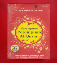 Perempuan-perempuan Al-Quran : kisah nyata wanita yang disapa Allah dan diabadikan dalam Kitab Suci